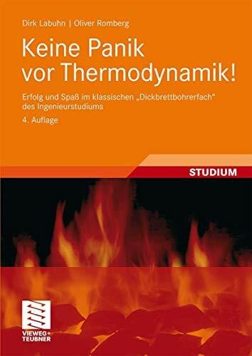 Romberg, Oliver Keine Panik vor Thermodynamik!: Erfolg und Spaß im klassischen 'Dickbrettbohrerfach' des Ingenieurstudiums