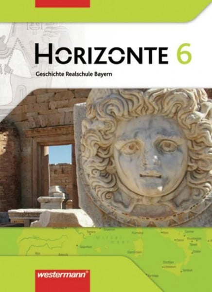 Lohse, Ulrike Horizonte / Geschichte Realschule Bayern Ausgabe 2008: Horizonte - Geschichte Realschule Bayern: Schülerband 6