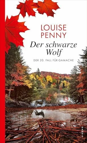Werbeck, Gabriele Der schwarze Wolf: Der 20. Fall für Gamache (Ein Fall für Gamache)