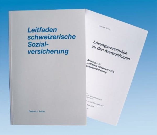 Bollier, Gertrud E Leitfaden schweizerische Sozialversicherung. Mit Broschüre 'Lösungsvorschläge zu den Kontrollfragen'
