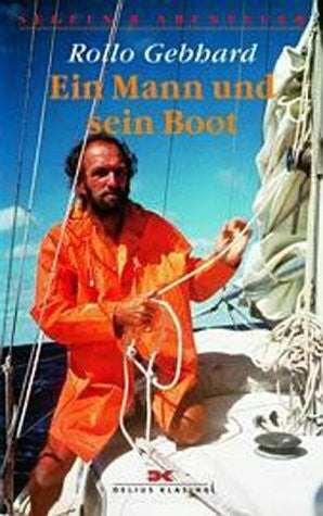 Ein Mann und sein Boot. Vier Jahre allein um die Welt