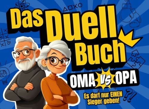 Freude, Maximilian Das Duell-Buch für Oma und Opa: Das lustige Spiel, bei dem eure Paarzeit zur Spielzeit wird – perfekt für den Urlaub, zum Lachen und Spaßhaben! (Duellbücher)
