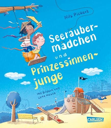 Hesse, Lena Seeräubermädchen und Prinzessinnenjunge: Vorlesebuch für Kinder ab 5 über Identität und Geschlechterklischees
