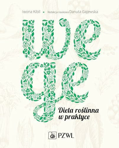 Kibil, Iwona Wege Dieta roslinna w praktyce