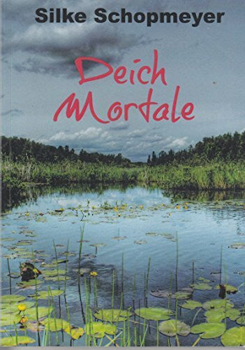 Schaefer, Anja Deich Mortale: Ein Hamburg-Krimi vom Lande