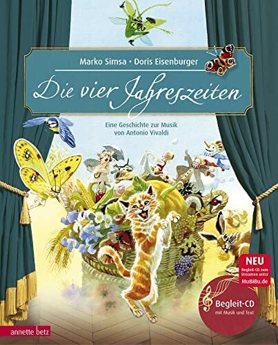 Eisenburger, Doris Die vier Jahreszeiten (Das musikalische Bilderbuch mit CD und zum Streamen): Eine Geschichte zur Musik von Antonio Vivaldi