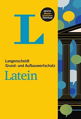 Langenscheidt, Redaktion Langenscheidt Grund- und Aufbauwortschatz Latein - Buch mit pdf-Download: Niveau A1-B2. Inklusive pdf-Download. Zugangscode im Buch
