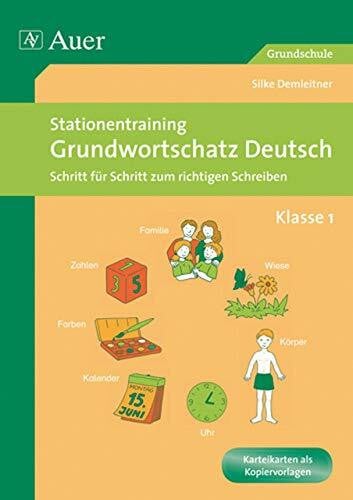 Demleitner, Silke Stationentraining Grundwortschatz Deutsch 1: Schritt für Schritt zum richtigen Schreiben, Klasse 1
