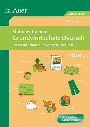 Demleitner, Silke Stationentraining Grundwortschatz Deutsch 2: Schritt für Schritt zum richtigen Schreiben, Klasse 2