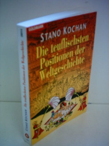 Kochan, Stano Die teuflischsten Positionen der Weltgeschichte