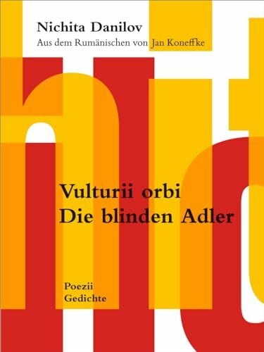 Koneffke, Jan Vulturii orbi / Die blinden Adler: Poezii / Gedichte