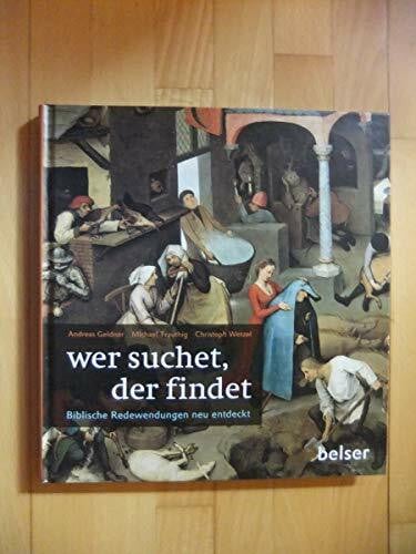Trauthig, Michael Wer suchet, der findet: Biblische Redewendungen neu entdeckt