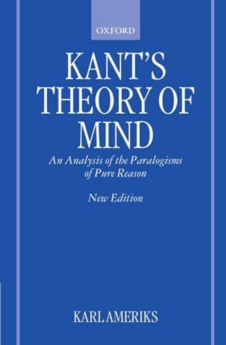 Ameriks, Karl Kant's Theory of Mind: An Analysis of the Paralogisms of Pure Reason