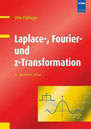 Föllinger, Otto Laplace-, Fourier- und z-Transformation