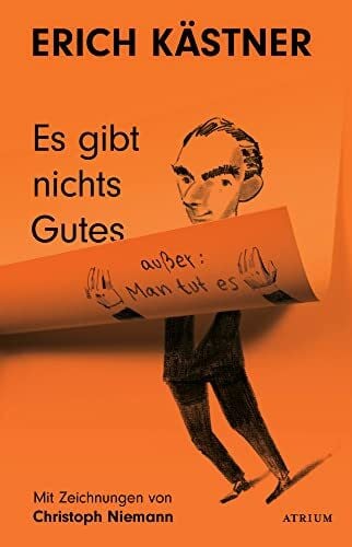Niemann, Christoph Es gibt nichts Gutes, außer: Man tut es: Kurz und bündig. Epigramme