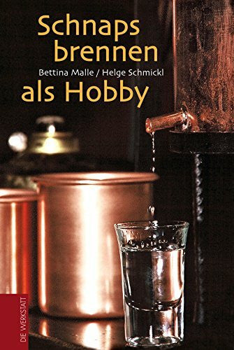 Schmickl, Helge Schnapsbrennen als Hobby