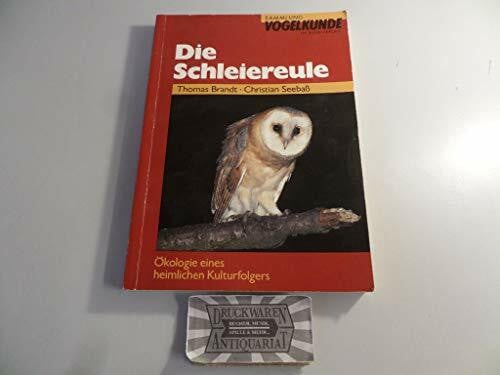 Weick, Friedhelm Die Schleiereule: Ökologie eines heimlichen Kulturfolgers (Sammlung Vogelkunde im AULA-Verlag)