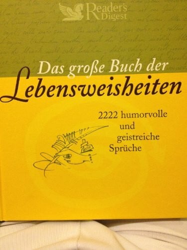 Reader's Digest: Verlag Das Beste GmbH Das große Buch der Lebensweisheiten: 2222 humorvolle und geistreiche Sprüche