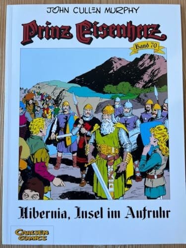 Murphy Prinz Eisenherz Bd.70: Hibernia, Insel im Aufruhr