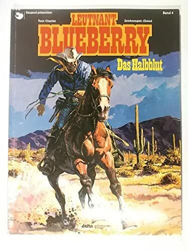 Boerschel, Andreas Leutnant Blueberry, Bd.4, Das Halbblut