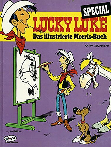 Delporte, Yvan Lucky Luke Special. Das illustrierte Morris-Buch: Auf den Spuren des Schöpfers von Lucky Luke