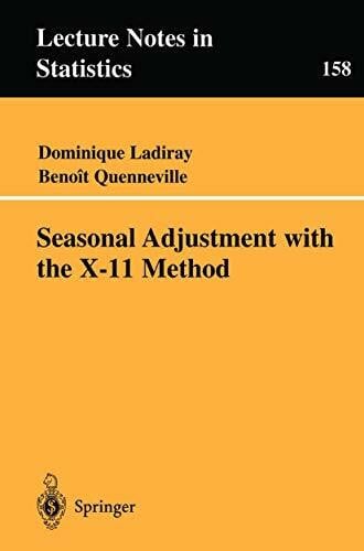 Ladiray, Dominique Seasonal Adjustment with the X-11 Method (Lecture Notes in Statistics, 158, Band 158)