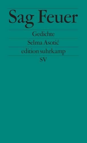 Alpermann, Marie Sag Feuer: Gedichte (edition suhrkamp)