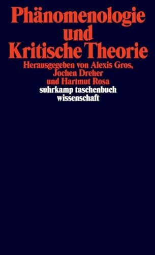 Rosa, Hartmut Phänomenologie und Kritische Theorie (suhrkamp taschenbuch wissenschaft)