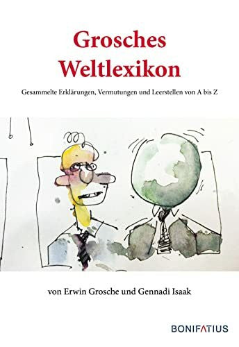 Isaak, Gennadi Grosches Weltlexikon: Gesammelte Erklärungen, Vermutungen und Leerstellen von A bis Z