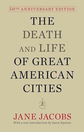 Jacobs, Jane The Death and Life of Great American Cities: 50th Anniversary Edition (Modern Library)