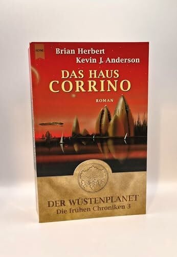 Anderson, Kevin J Das Haus Corrino: Der Wüstenplanet: Die frühen Chroniken - Band 3
