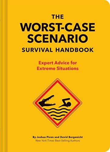 Borgenicht, David The NEW Worst-Case Scenario Survival Handbook: Expert Advice for Extreme Situations