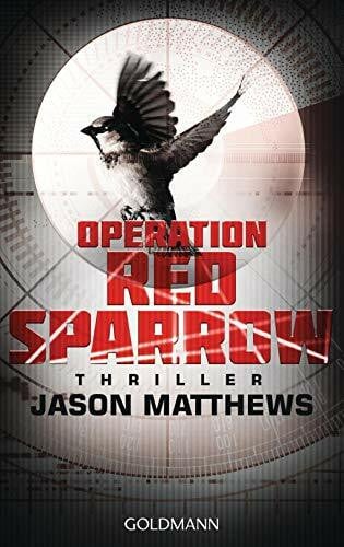 Benthack, Michael Operation Red Sparrow: Thriller