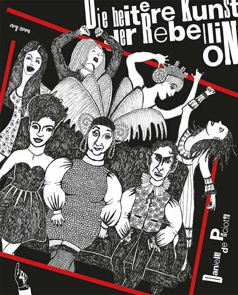 de Picciotto, Danielle Die heitere Kunst der Rebellion: Graphic Novel