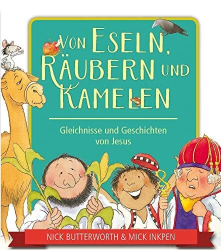 Balders, Günter Von Eseln, Räubern und Kamelen: Gleichnisse und Geschichten von Jesus (Bilderbücher für 3- bis 6-Jährige)