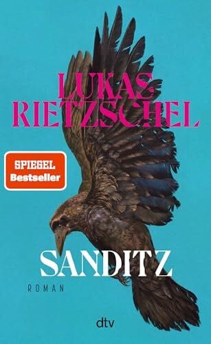 Rietzschel, Lukas Sanditz: Roman | Das große Epos der Nachwendezeit: »Rietzschel ist eine der wichtigsten jungen Stimmen Ostdeutschlands.« Frankfurter Allgemeine Zeitung