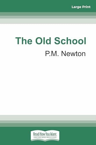 Newton, P.M. The Old School