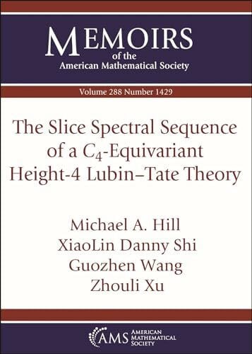 Xu, Zhouli The Slice Spectral Sequence of a $C_4$-Equivariant Height-4 Lubin-Tate Theory (Memoirs of the American Mathematical Society)