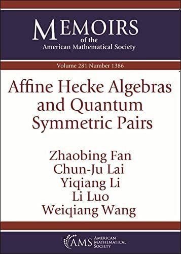 Luo, Li Affine Hecke Algebras and Quantum Symmetric Pairs (Memoirs of the American Mathematical Society)