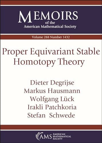 Luck, Wolfgang Proper Equivariant Stable Homotopy Theory (Memoirs of the American Mathematical Society)