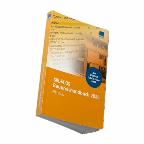 SIRADOS SIRADOS Baupreishandbuch 2026 – Neubau: Sicherheit und Kompetenz durch aktuelle marktrecherchierte Baupreise zum 'Überall hin mitnehmen'!