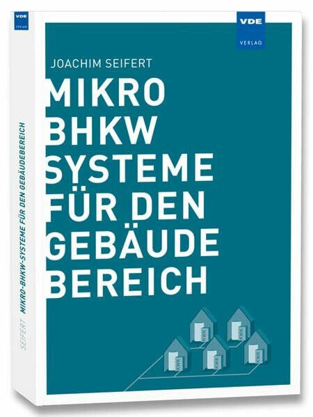 Joachim Seifert Mikro-BHKW-Systeme für den Gebäudebereich