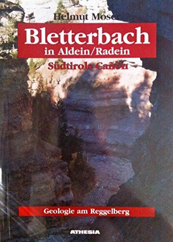 Moser, Helmut Bletterbach in Aldein/Radein: Südtirols Canon