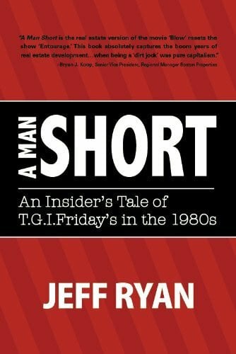 A Man Short: An Insider's Tale of T.G.I.Friday's in the 1980s