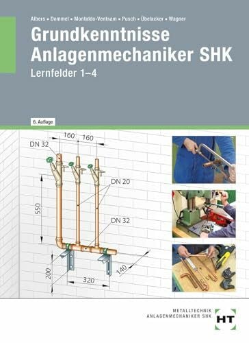 Montaldo-Ventsam, Henry Grundkenntnisse Anlagenmechaniker SHK: Lernfelder 1-4