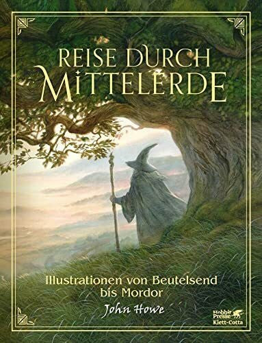Howe, John Reise durch Mittelerde: Illustrationen von Beutelsend bis Mordor