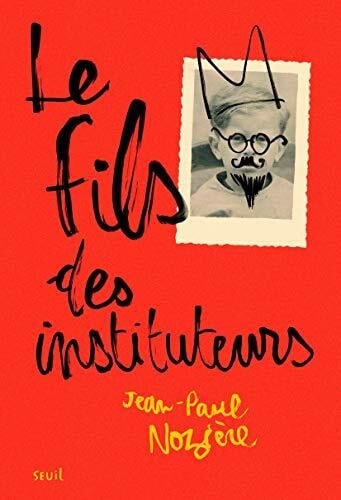 Nozière, Jean-Paul Le Fils des instituteurs