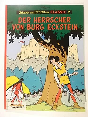 Pierre Culliford Johann und Pfiffikus, Classic, Bd.2, Der Herrscher von Burg Eckstein (Johann und Pfiffikus Classics)