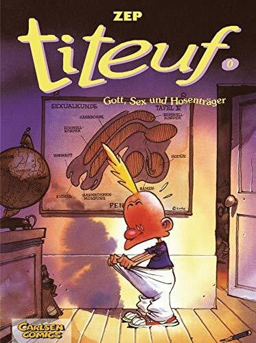 Zep Titeuf 0: Gott, Sex und Hosenträger (0)