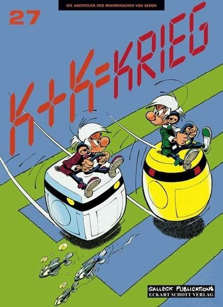 Schott, Eckart Die Abenteuer der Minimenschen: Band 27: K + K = Krieg
